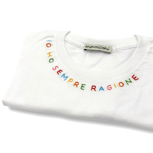 Maglietta "Io ho sempre ragione"