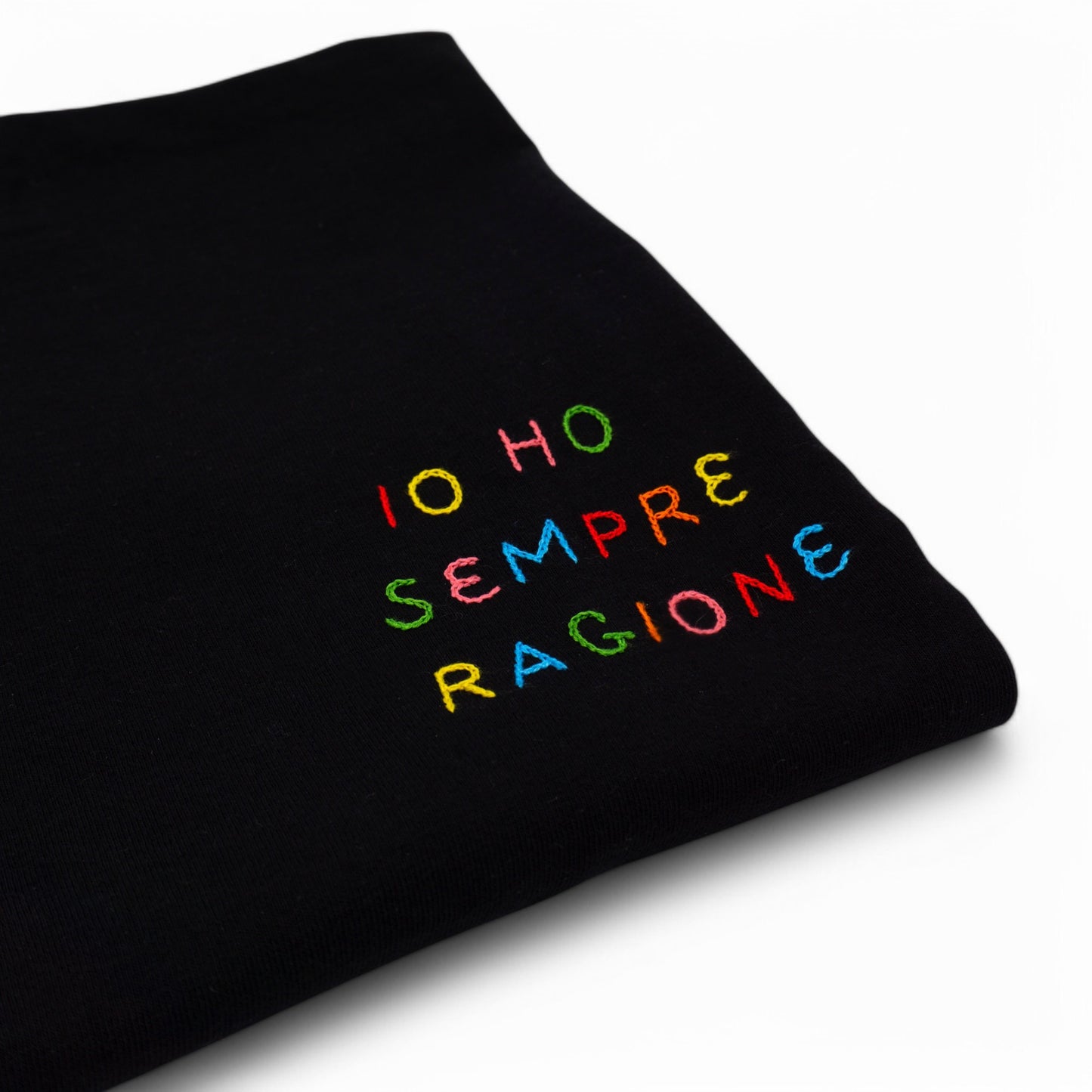 Maglietta "Io ho sempre ragione"