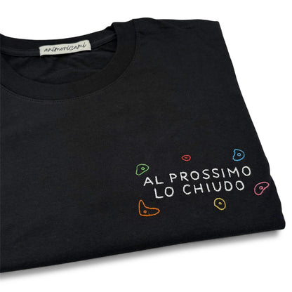 Maglietta "Al prossimo lo chiudo"