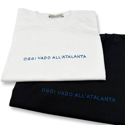Maglietta "Oggi vado all'Atalanta"