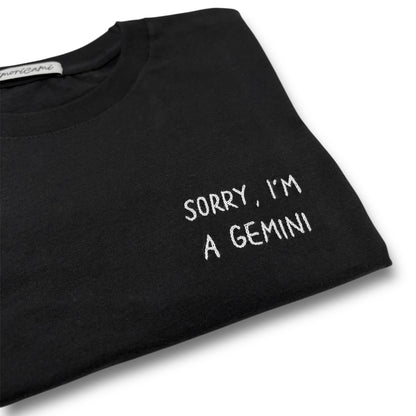 Maglietta "Sorry, I'm a gemini"