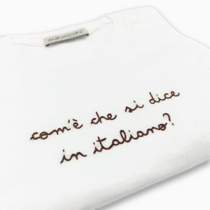 Maglietta "Com'è che si dice in italiano?"
