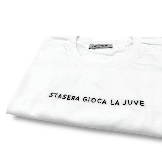 Maglietta "Stasera gioca la Juve”