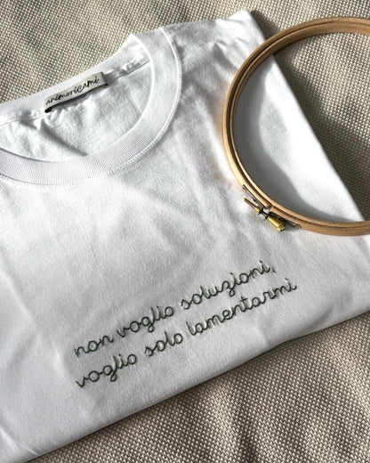 Maglietta "Non voglio soluzioni, voglio solo lamentarmi"
