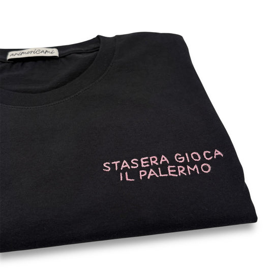 Maglietta "Stasera gioca il Palermo"