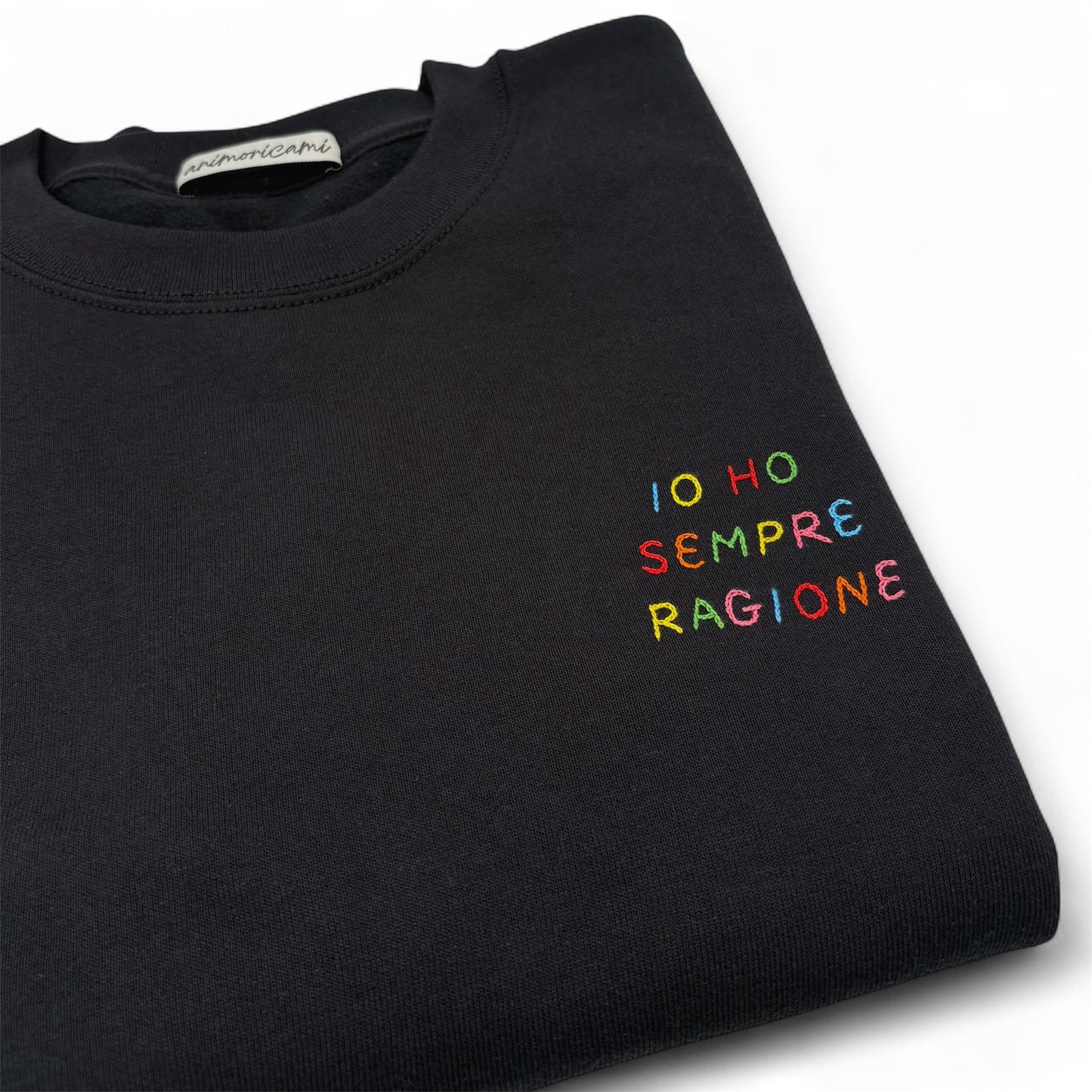 Felpa "Io ho sempre ragione"