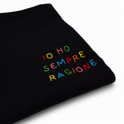 Maglietta "Io ho sempre ragione"