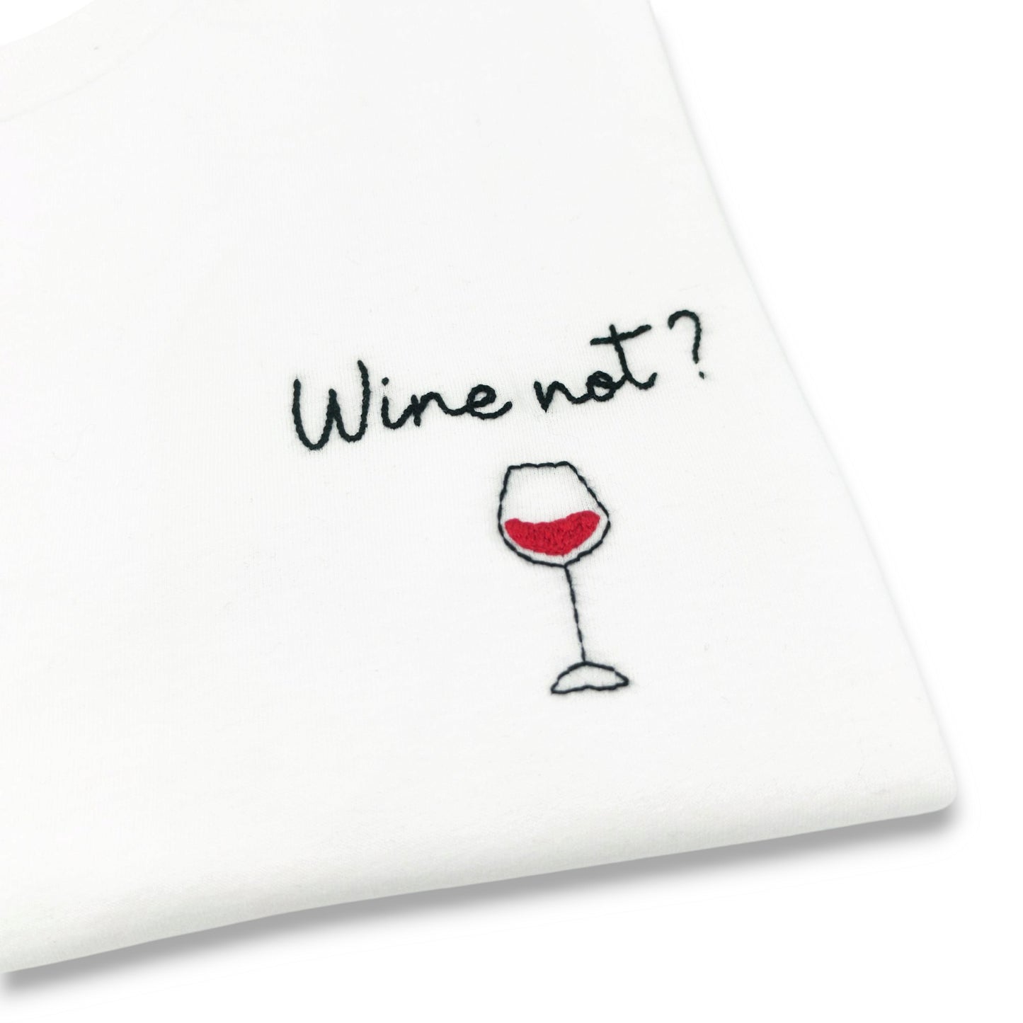 Maglietta "Wine not?"